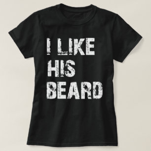 Ich mag seinen Bart T-Shirt
