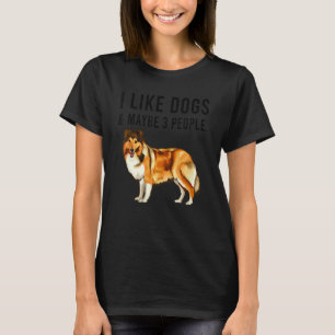 Ich mag Shetland Sheepdog Hunde und vielleicht 3 L T-Shirt