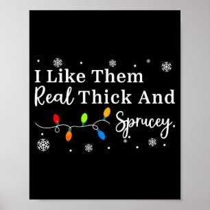 Ich mag sie dick und spritzig Lustige Weihnachten  Poster