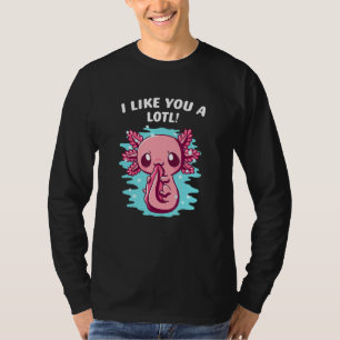 Ich mag Sie ein sehr lustiger Axolotl-Spaß Salaman T-Shirt