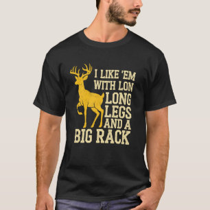 Ich mag sie mit langen Beinen und großem Geweih Hi T-Shirt