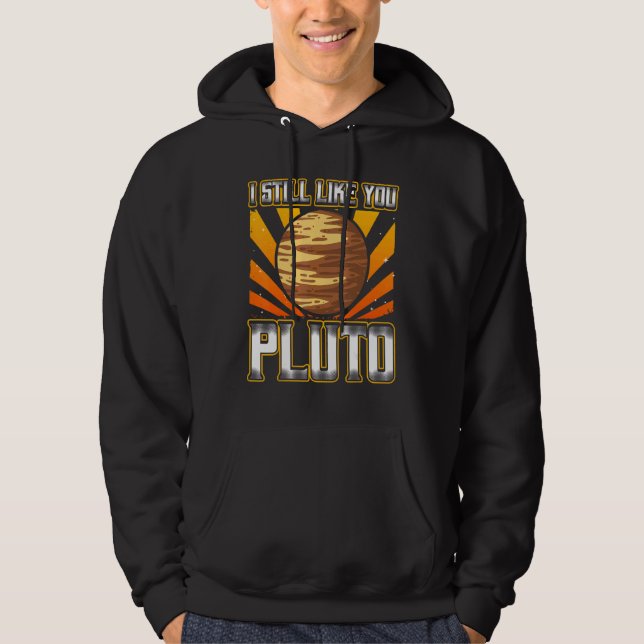 Ich mag Sie noch Pluto Retro Style Space Science 1 Hoodie (Vorderseite)