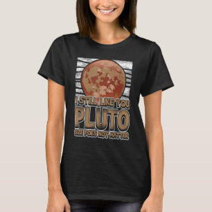 Ich mag Sie noch Pluto Retro Style Space Science W T-Shirt