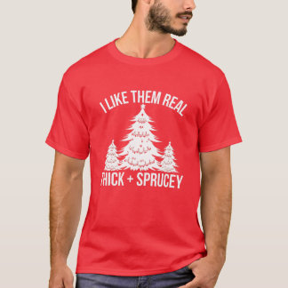Ich mag sie richtig dick und sprucey lustige Weihn T-Shirt