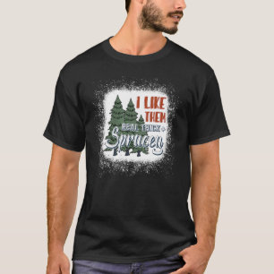 Ich mag sie wirklich dick Sprucey Gebleicht T-Shirt