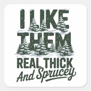 Ich mag sie wirklich dick und spritzig lustiges We Quadratischer Aufkleber