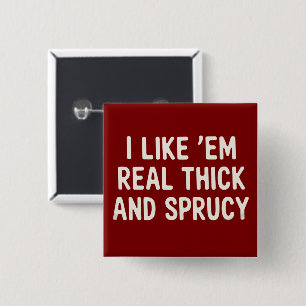 Ich mag sie wirklich dick und spritzig Weihnachten Button