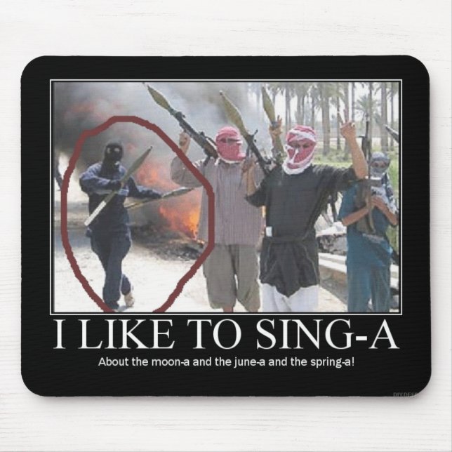 Ich mag singen-ein (Terroristen) Mousepad (Vorne)
