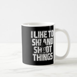 Ich mag Ski und Schießen Dinge Biathlon Skiing 1 Kaffeetasse