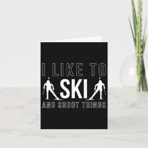 Ich mag Ski und Shoot Dinge Biathlon Skifahren Bia Karte