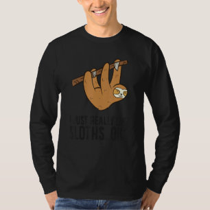 Ich mag Sloths einfach Niedlich T-Shirt