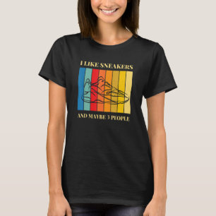 Ich mag Sneaker und vielleicht 3 Leute Trainers Sn T-Shirt