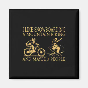 Ich mag Snowboarden und Mountainbiken und vielleic Magnet