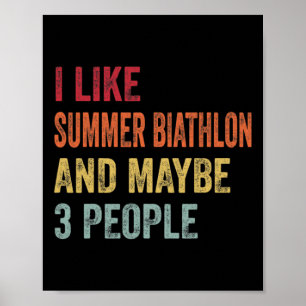 Ich mag Sommerbiathlon und vielleicht 3 Leute Somm Poster