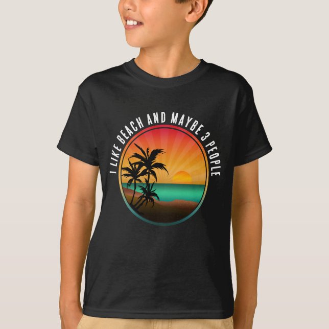 ICH MAG STRAND UND VIELLEICHT 3 PERSONEN T-Shirt (Vorderseite)