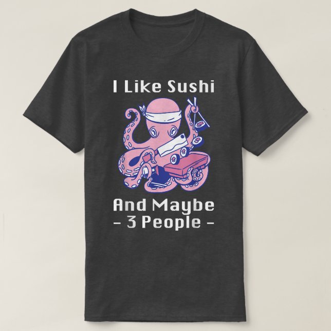 Ich mag Sushi und vielleicht 3 Leute Anime Japan O T-Shirt (Design vorne)