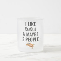 Ich mag Sushi und vielleicht 3 Leute