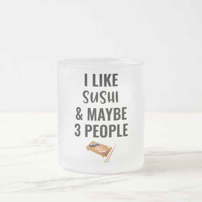 Ich mag Sushi und vielleicht 3 Leute Mattglastasse (Mittel)