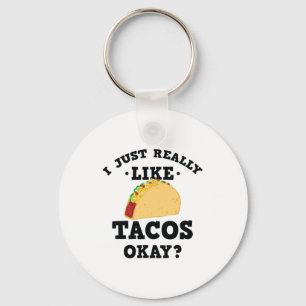 Ich mag Tacos Funny Quote Schlüsselanhänger