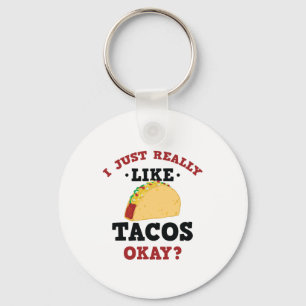 Ich mag Tacos Funny Quote Schlüsselanhänger