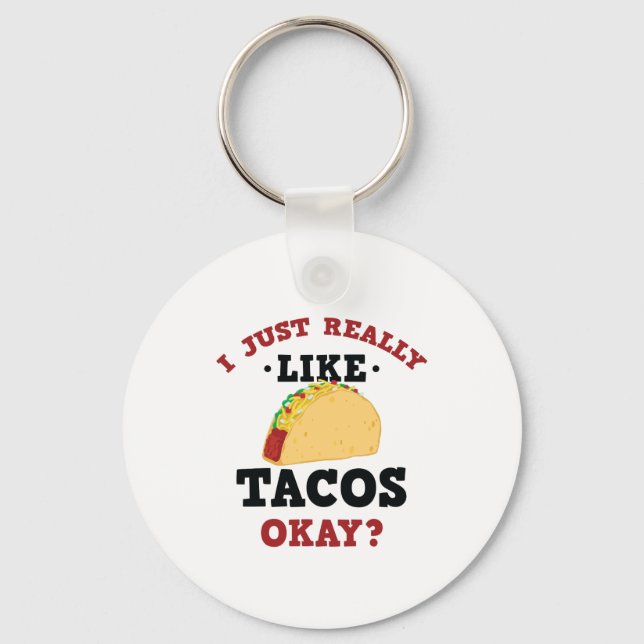 Ich mag Tacos Funny Quote Schlüsselanhänger (Vorderseite)