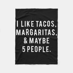 Ich mag Tacos Margaritas und wie 5 Leute Dienstag Fleecedecke