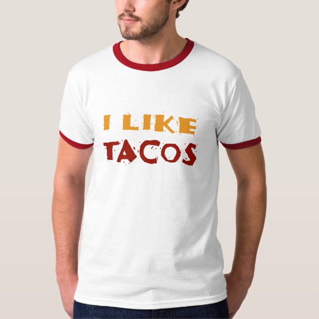 Ich mag Tacos-T - Shirt (Vorderseite)