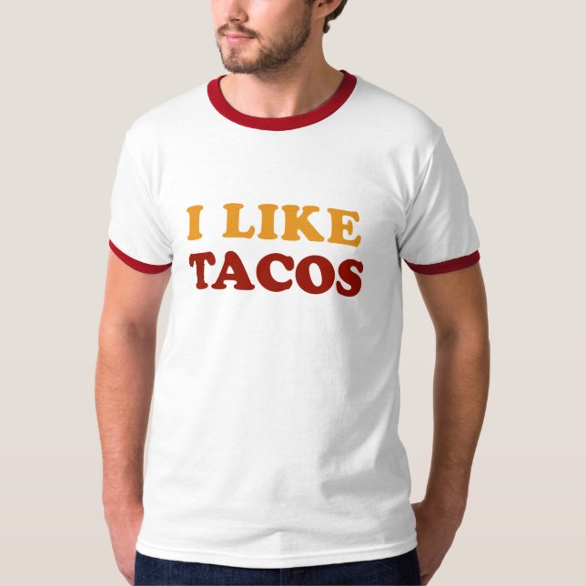 Ich mag Tacos-T - Shirt (Vorderseite)