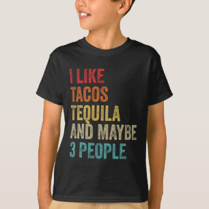 Ich mag Tacos Tequila und vielleicht 3 Leute Cinco T-Shirt