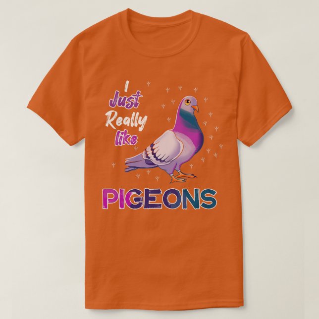 Ich mag Tauben wirklich. T-Shirt (Design vorne)