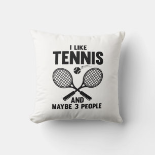Ich mag Tennis und vielleicht 3 Leute Kissen