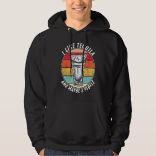 Ich mag Tequila und vielleicht 3 Leute trinken Alk Hoodie