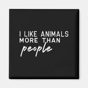 Ich mag Tiere lieber als Menschen Lustiger Haustie Magnet