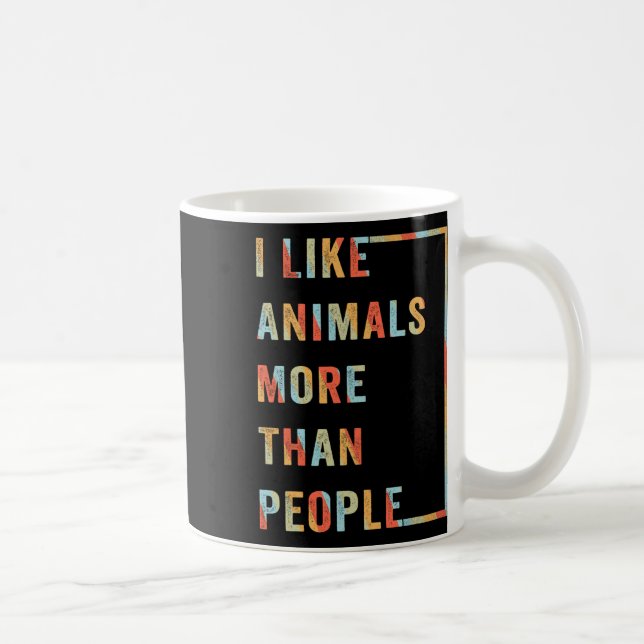 Ich mag Tiere mehr als Menschen Kaffeetasse (Rechts)