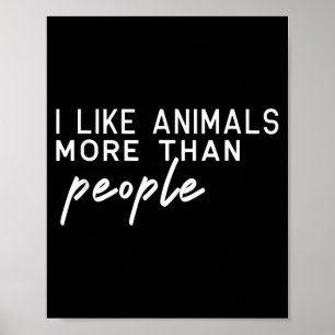 Ich mag Tiere mehr als Menschen Lustiger Haustierl Poster