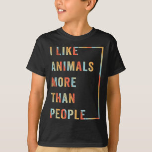 Ich mag Tiere mehr als Menschen T-Shirt