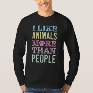 Ich mag Tiere mehr als Menschen Vegan Vegetarier T-Shirt