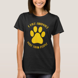 Ich mag Tiere mehr als Menschen Vegan Vegetarier T-Shirt