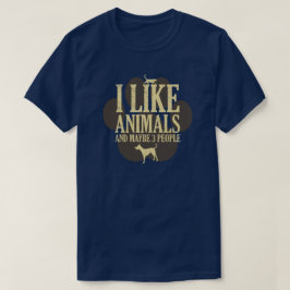 Ich mag Tiere und vielleicht drei Leute stellen Zi T-Shirt
