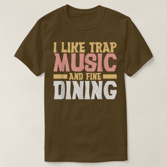 Ich mag Trap Music und feine Trap Music T-Shirt (Design vorne)