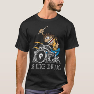 Ich mag Trommelfell. Wild Drummer Cartoon Illustra T-Shirt