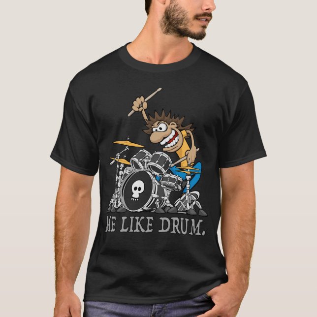 Ich mag Trommelfell. Wild Drummer Cartoon Illustra T-Shirt (Vorderseite)