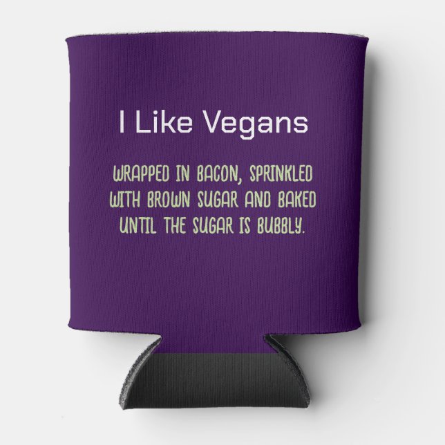 Ich mag Vegans Funny Putdown Dosenkühler (Vorderseite)