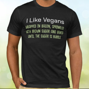 Ich mag Vegans Funny Putdown T-Shirt