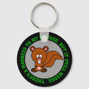 Ich mag verrückt sein, aber ich kann trotzdem die  schlüsselanhänger