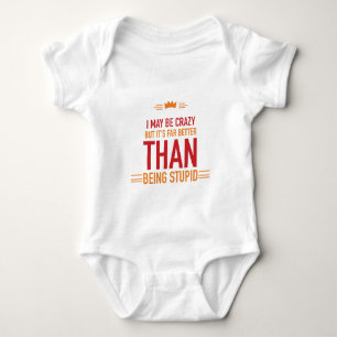 Ich mag verrückt sein, Babybodysuit Baby Strampler