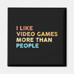 Ich mag Videospiele mehr als Leute Lustiger Gamer  Magnet