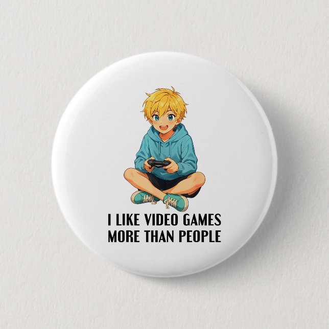 Ich mag Videospiele mehr als Menschen Lustiger Gam Button (Vorderseite)