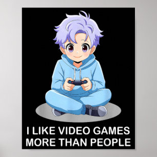 Ich mag Videospiele mehr als Menschen Lustiger Gam Poster
