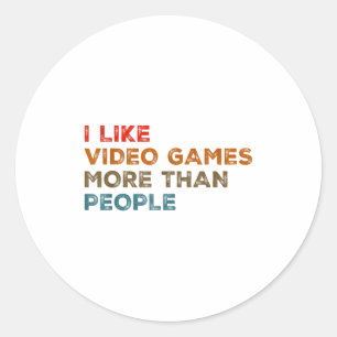 Ich mag Videospiele mehr als Menschen Lustiger Gam Runder Aufkleber